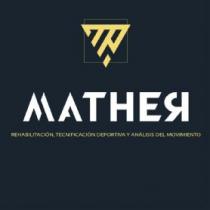 MATHER REHABILITACION, TECNIFICACION DEPORTIVA Y ANALISIS DEL MOVIMIENTO