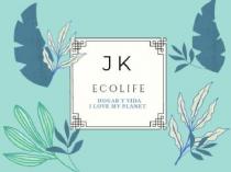 JK ECOLIFE HOGAR Y VIDA I LOVE MY PLANET