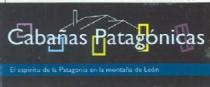 CABAÑAS PATAGONICAS EL ESPIRITU DE LA PATAGONIA EN LA MONTAÑA DE LEON
