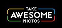TAKE AWESOME PHOTOS