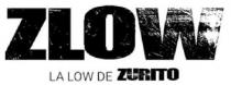 ZLOW LA LOW DE ZURITO