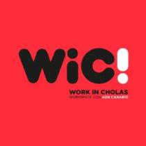 wic! work in cholas workspace con adn canario