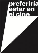 PREFERIRÍA ESTAR EN EL CINE