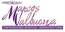 ESPECTACULOS MARCOS VALBUENA CONTRATACIONES ARTISTICAS INFRAESTRUCTURAS