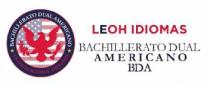 BACHILLERATO DUAL AMERICANO * US HIGH SCHOOL DIPLOMA* LEOH IDIOMAS BACHILLERATO DUAL AMERICANO BDA