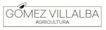 GÓMEZ VILLALBA AGRICULTURA