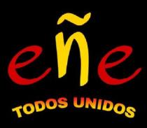 eñe TODOS UNIDOS