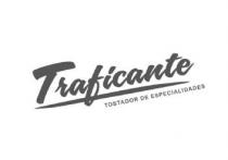 TRAFICANTE TOSTADOR DE ESPECIALIDADES