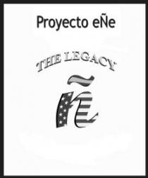 Proyecto eÑe THE LEGACY ñ