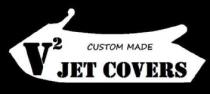 V2 JET COVERS Custom Made