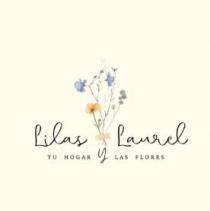 LILAS Y LAUREL TU HOGAR Y LAS FLORES