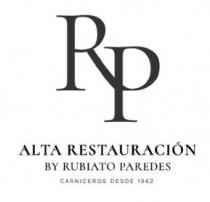 RP ALTA RESTAURACIÓN BY RUBIATO PAREDES CARNICEROS DESDE 1962