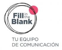 Fill in the Blank Tu equipo de Comunicación