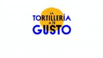 LA TORTILLERÍA A TU GUSTO