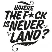 Where the f*ck is Neverland?