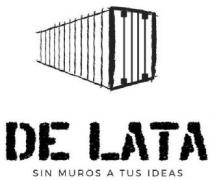 DE LATA SIN MUROS A TUS IDEAS