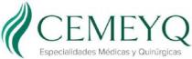 CEMEYQ ESPECIALIDADES MEDICAS Y QUIRURGICAS