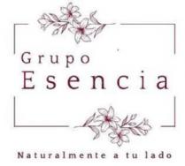 GRUPO ESENCIA NATURALMENTE A TU LADO