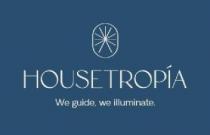 HOUSETROPÍA we guide, we illuminate.