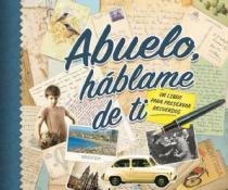 Abuelo, háblame de ti. Un libro para preservar recuerdos.