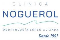 Clínica Noguerol Odontología especializada desde 1991
