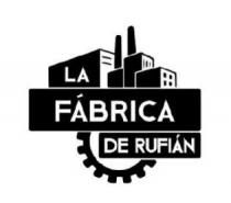 LA FÁBRICA DE RUFIÁN