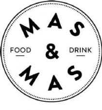 MAS & MAS FOOD & DRINK