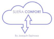 SUEÑA CONFORT By Joaquín Espinosa