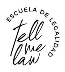 TELL ME LAW ESCUELA DE LEGALIDAD