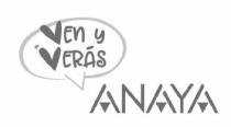 VEN Y VERÁS ANAYA