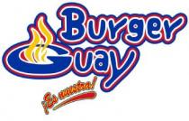 BURGER GUAY...es nuestra.