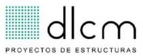 DLCM PROYECTOS DE ESTRUCTURAS