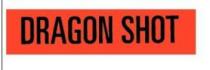 DRAGON SHOT
