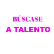 BÚSCASE A TALENTO