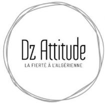 Dz Attitude La fierté à l'algérienne