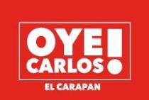 OYE CARLOS! EL CARAPAN