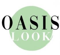 OASIS LOOK