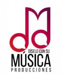 DÍSELO CON SU MÚSICA PRODUCCIONES