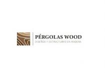 PÉRGOLAS WOOD DISEÑOS Y ESTRUCTURAS EN MADERA