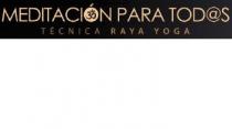 MEDITACIÓN PARA TOD@S TÉCNICA RAYA YOGA