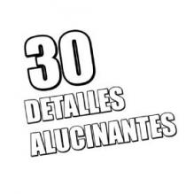 30 DETALLES ALUCINANTES