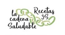 LA CADENA SALUDABLE RECETAS 3S