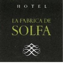 HOTEL LA FÁBRICA DE SOLFA