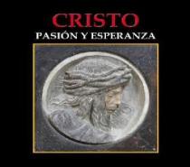 CRISTO PASIÓN Y ESPERANZA