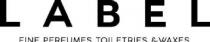 LABEL Fine Perfumes Toiletries & Waxes