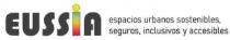 EUSSIA ESPACIOS URBANOS SOSTENIBLES, SEGUROS, INCLUSIVOS Y ACCESIBLES