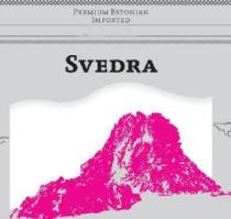 SVEDRA, PREMIUM ESTONIAN IMPORTED