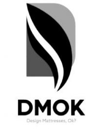 DMOK design mattresses, OK?