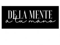DE LA MENTE a tu mano