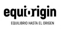 EQUIORIGIN EQUILIBRIO HASTA EL ORIGEN